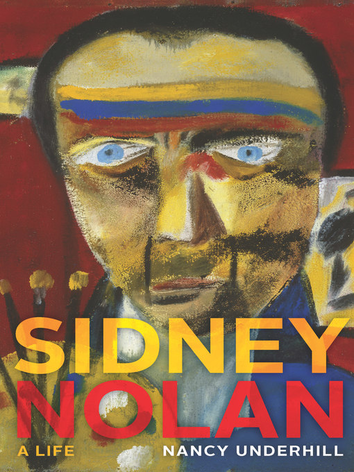 Title details for Sidney Nolan by Nancy Underhill - Available